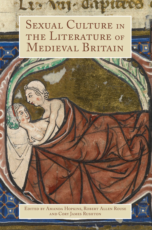 Sexual Culture In The Literature Of Medieval Britain Rushton