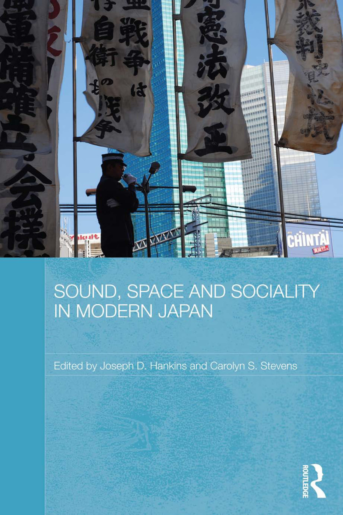 Sound Space And Sociality In Modern Japan Joseph D Hankinscarolyn S Stevens Carolyn S Stevens