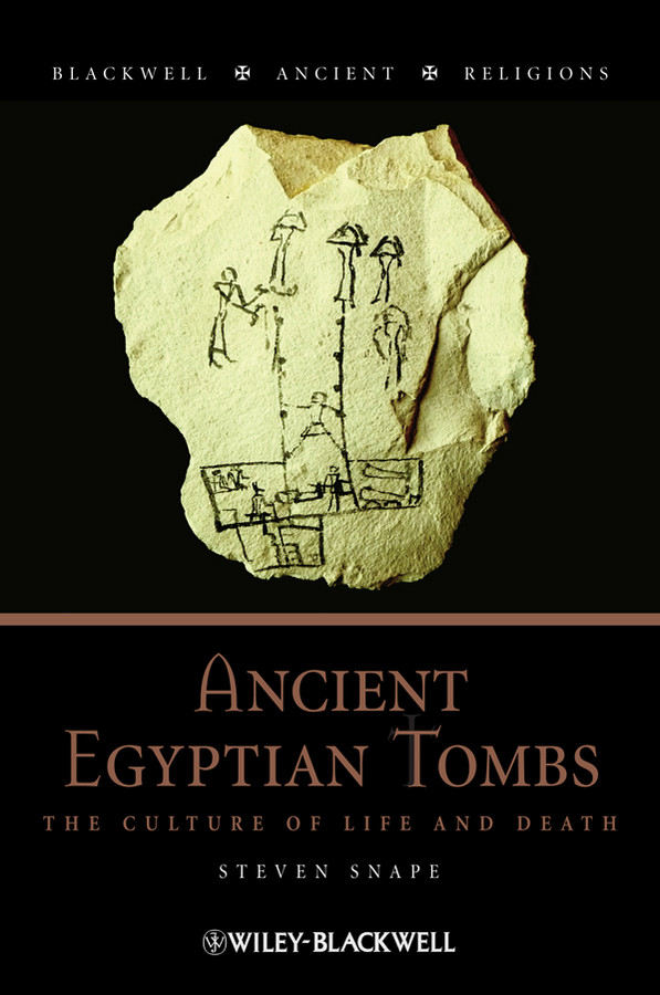 Ancient Egyptian Tombs Snape S R