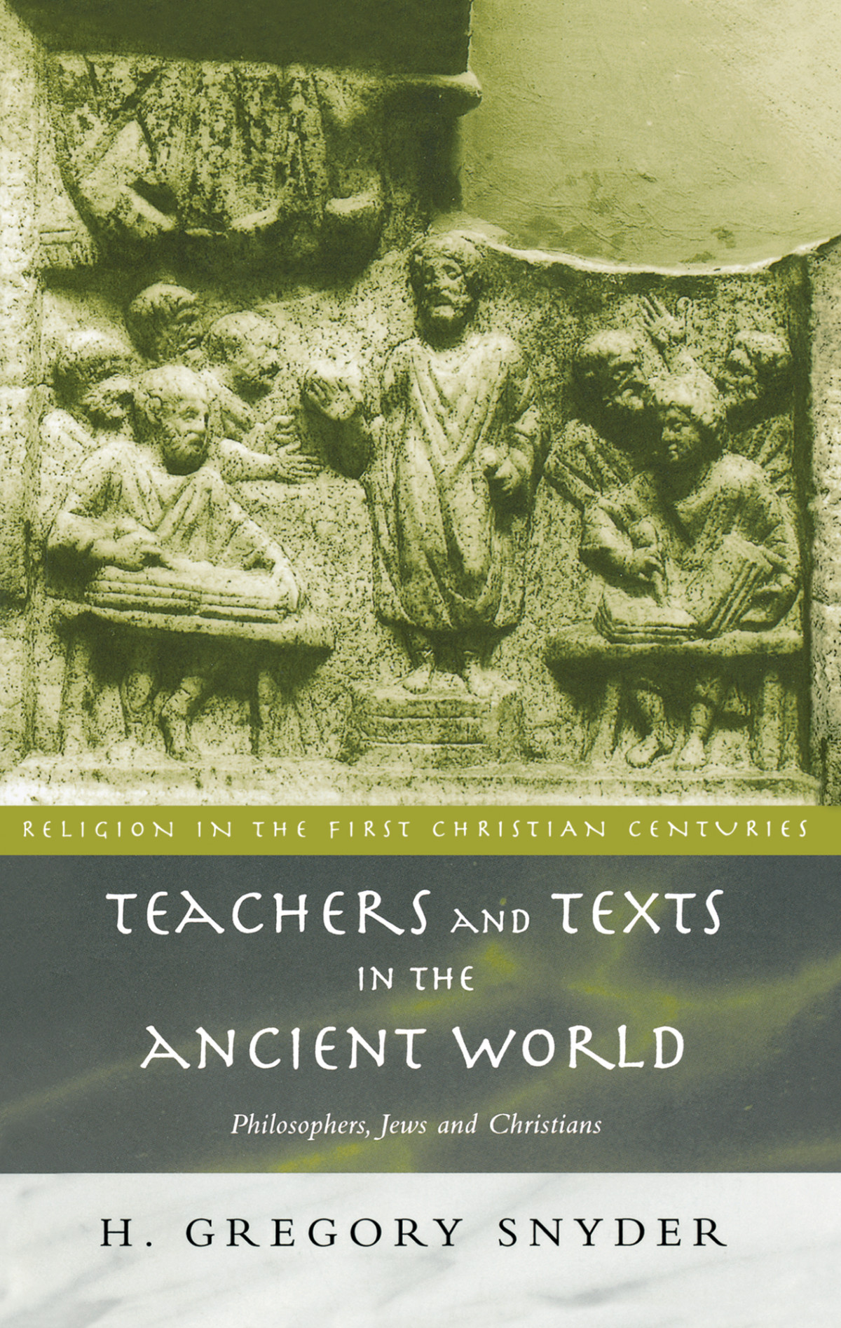 Teachers And Texts In The Ancient World H Greg Snyder