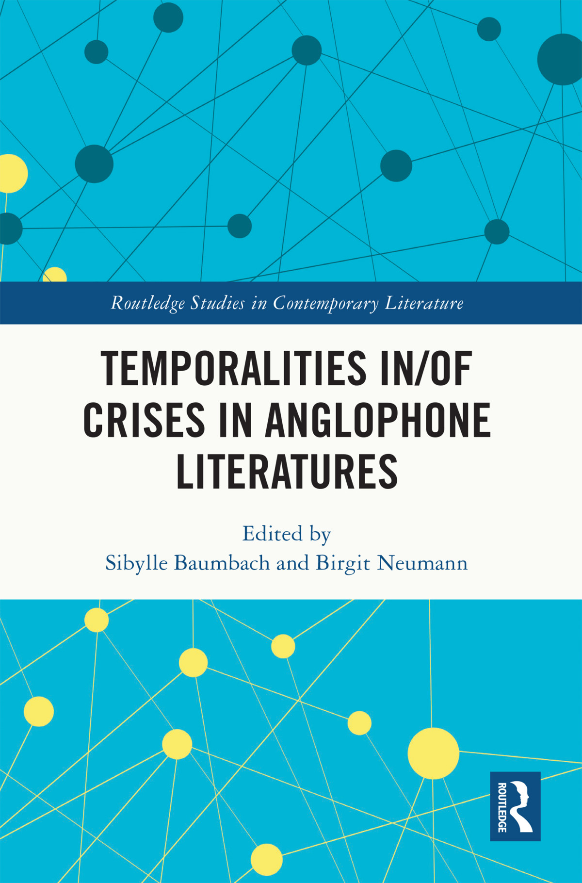Temporalities Inof Crises In Anglophone Literatures Sibylle Baumbachbirgit Neumann Birgit Neumann