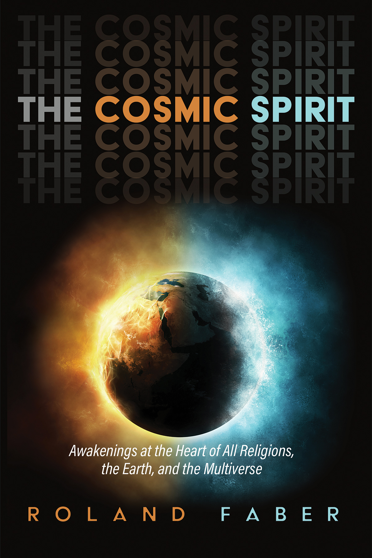 The Cosmic Spirit Roland Faber