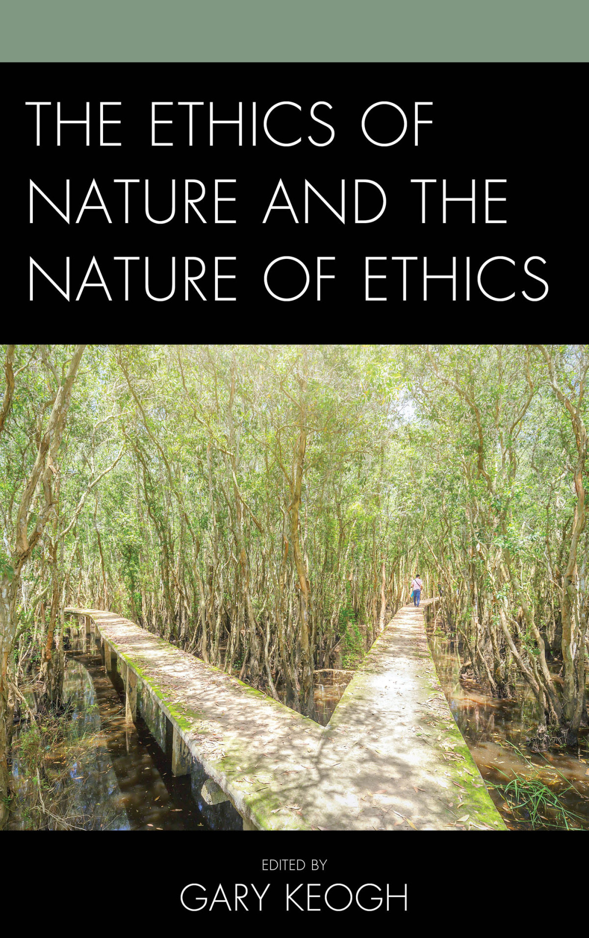 The Ethics Of Nature And The Nature Of Ethics Gary Keogh