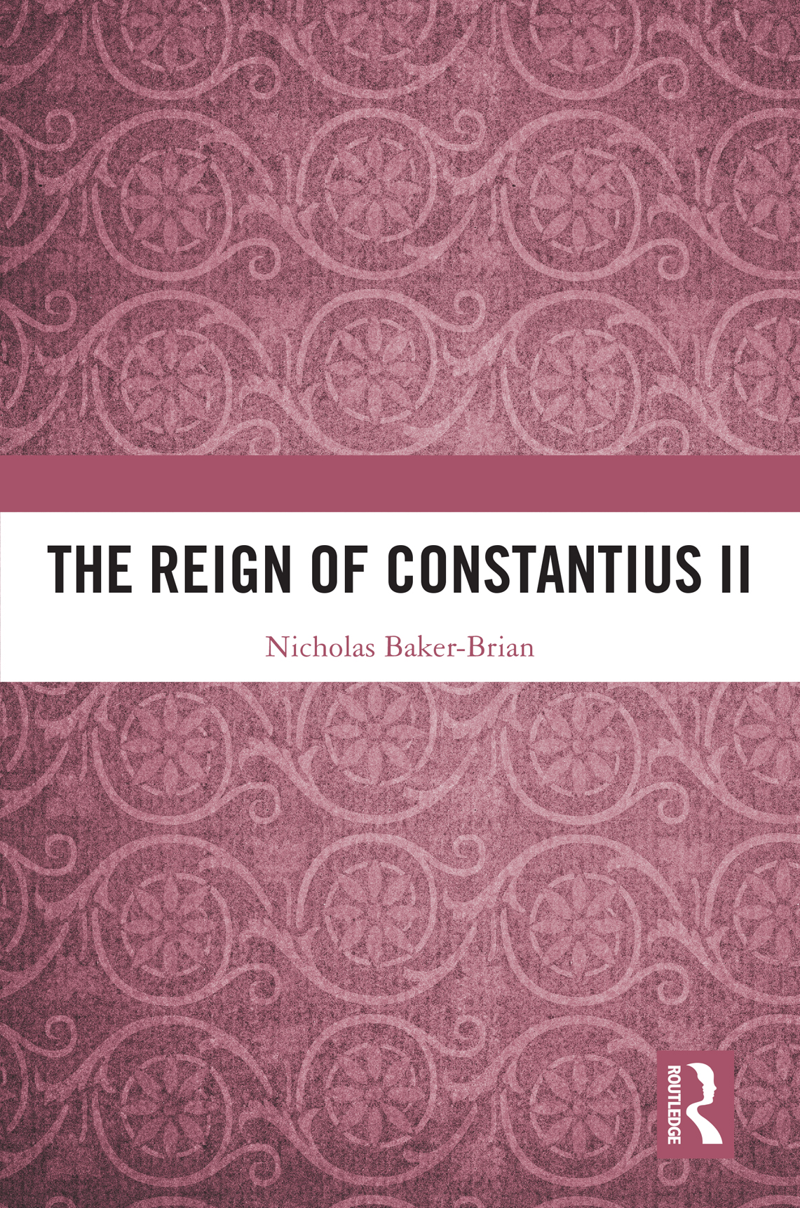 The Reign Of Constantius Ii Nicholas Bakerbrian