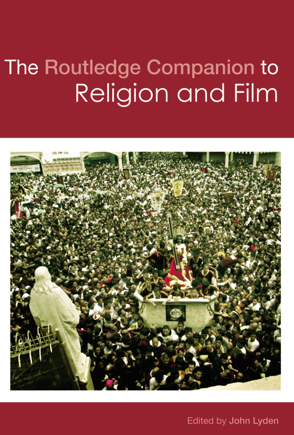 The Routledge Companion To Religion And Film John Lyden