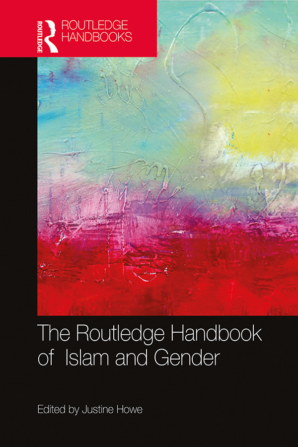 The Routledge Handbook Of Islam And Gender Unknown