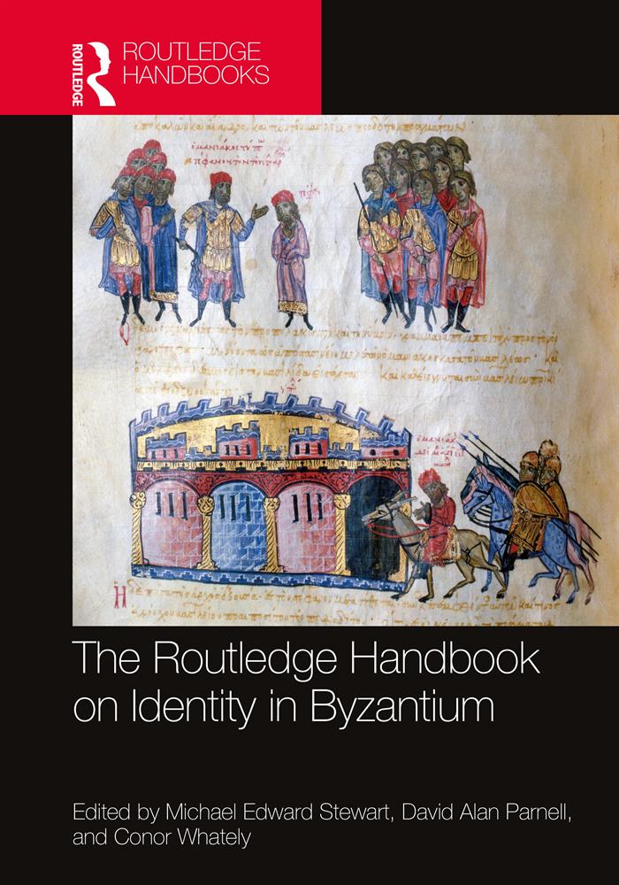 The Routledge Handbook On Identity In Byzantium Michael Edward Stewartdavid Alan Parnellconor Whately
