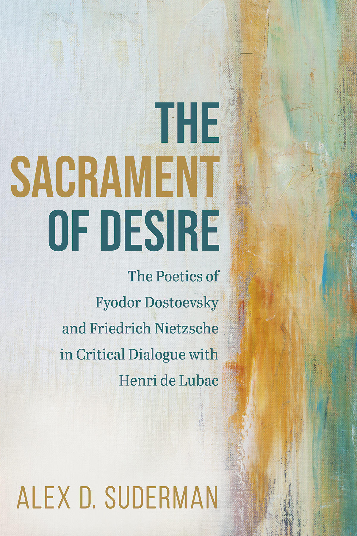 The Sacrament Of Desire Alex D Suderman
