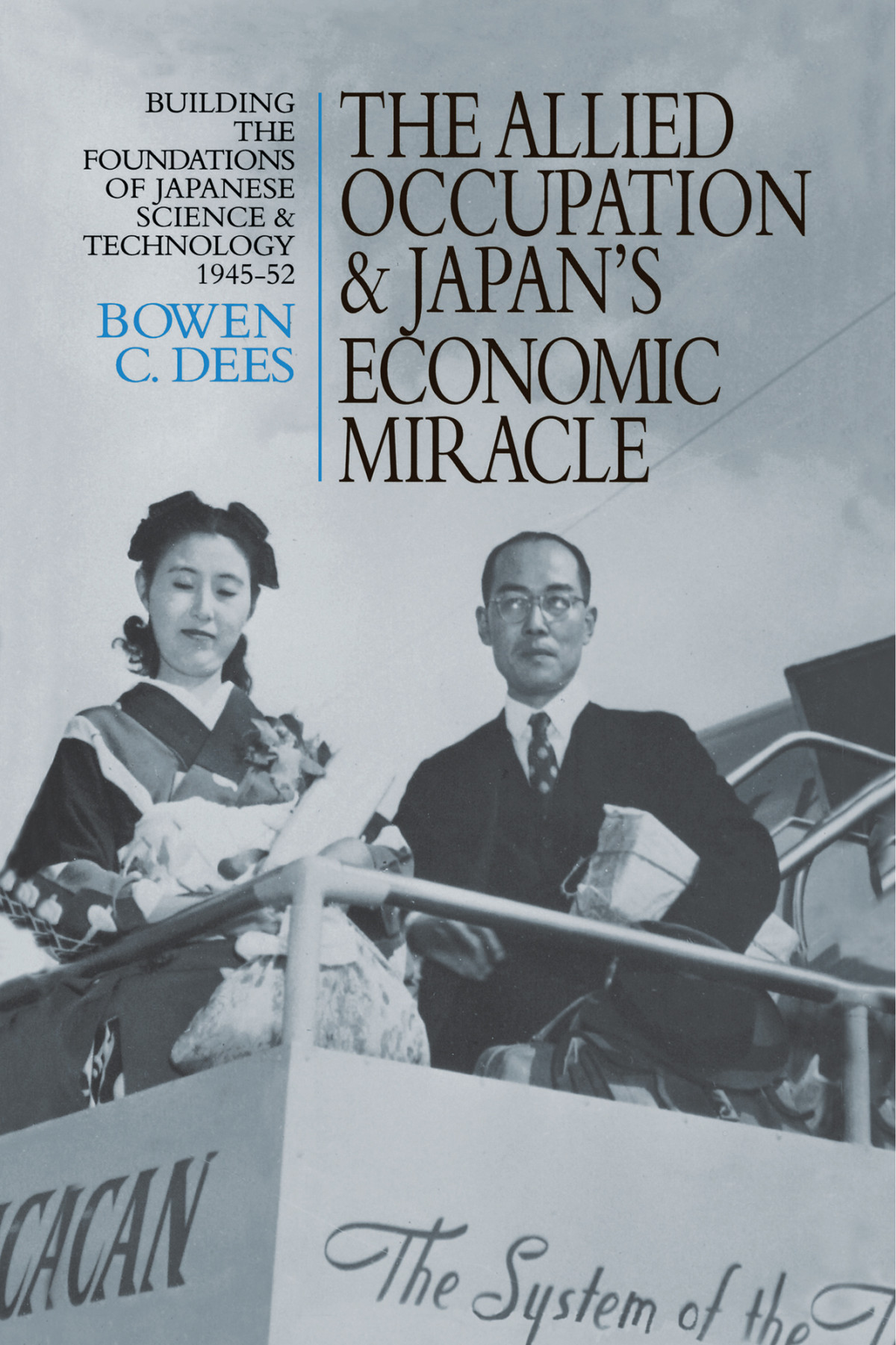 The Allied Occupation And Japans Economic Miracle Bowen C Dees