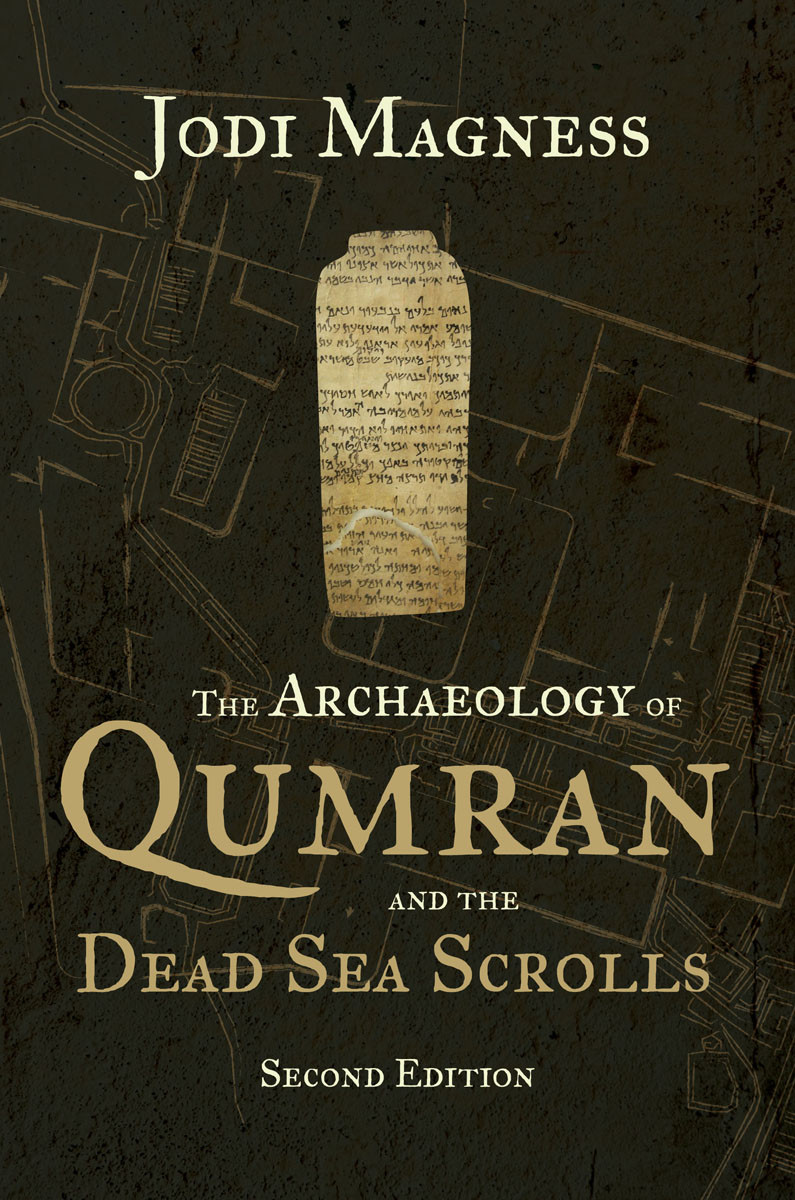 The Archaeology Of Qumran And The Dead Sea Scrolls 2nd Ed Jodi Magness