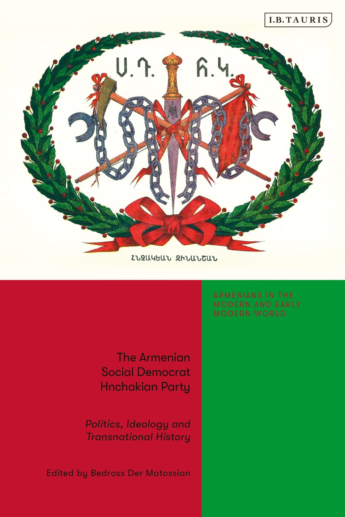 The Armenian Social Democrat Hnchakian Party Bedross Der Matossian
