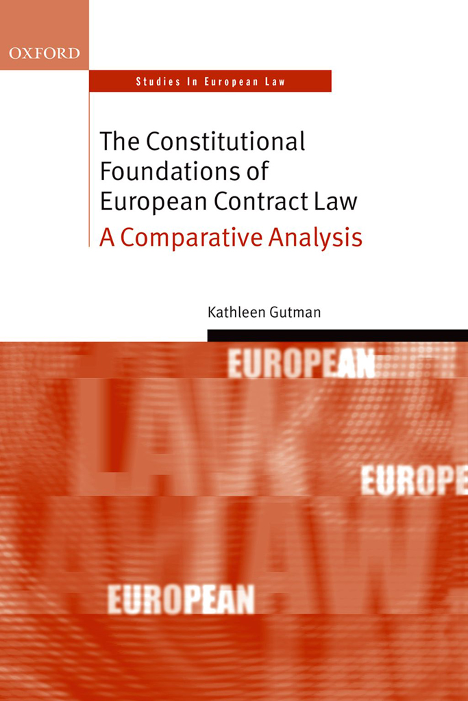 The Constitutional Foundations Of European Contract Law Kathleen Gutman
