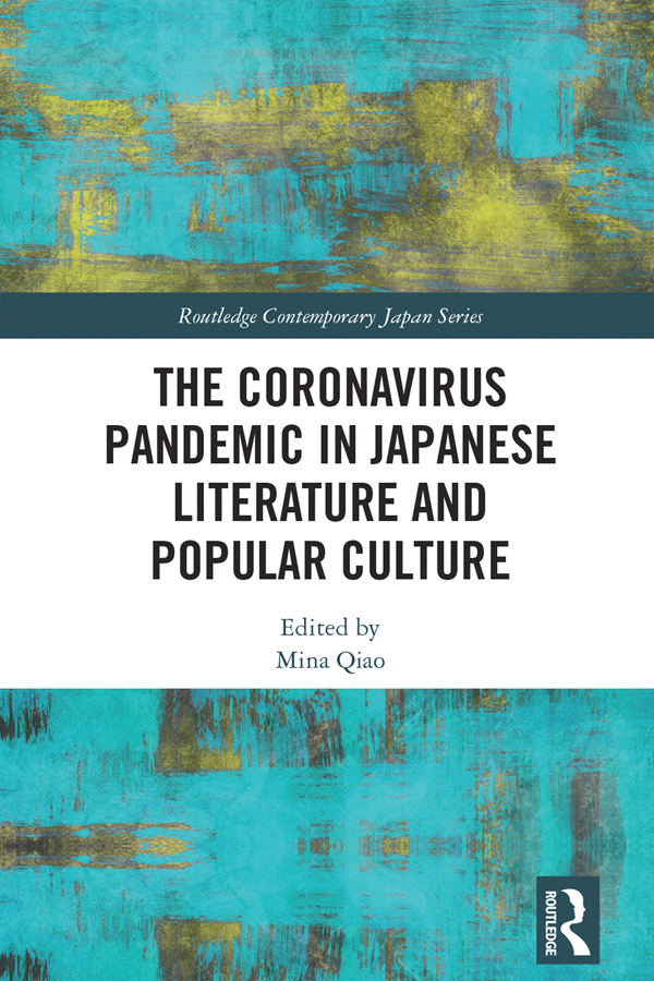 The Coronavirus Pandemic In Japanese Literature And Popular Culture Mina Qiao