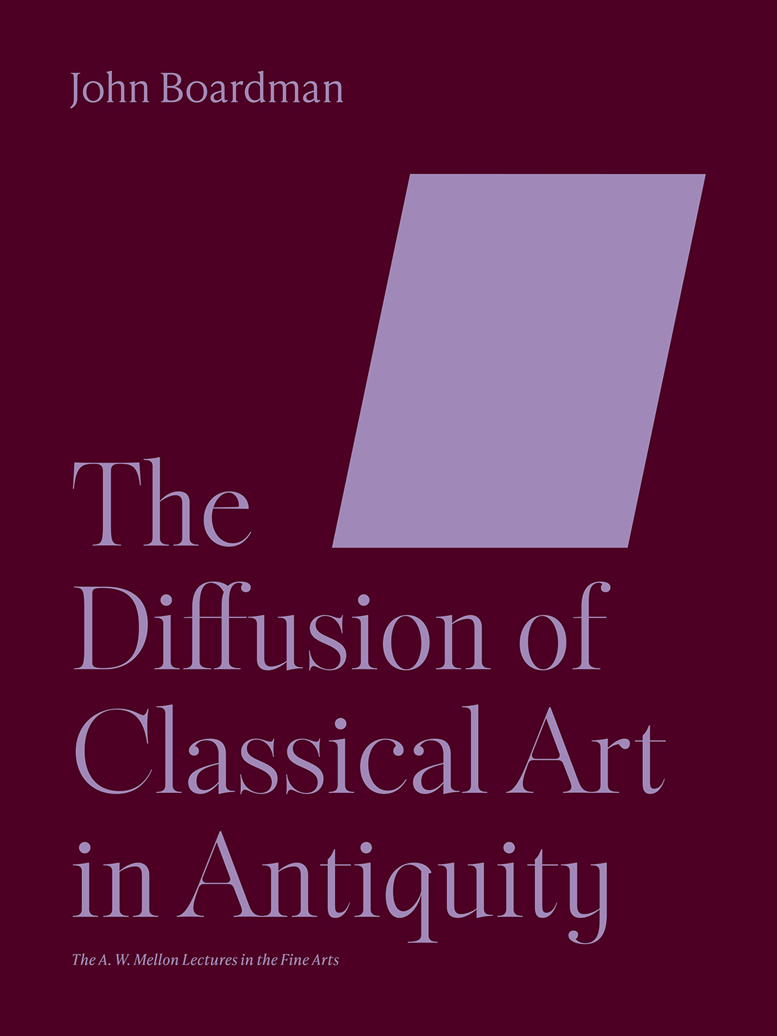 The Diffusion Of Classical Art In Antiquity John Boardman