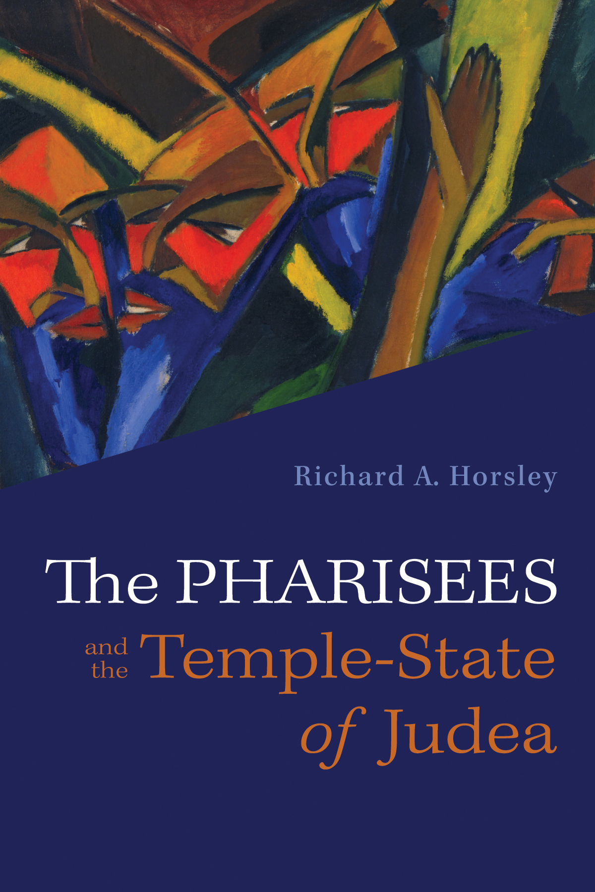 The Pharisees And The Templestate Of Judea Richard A Horsley