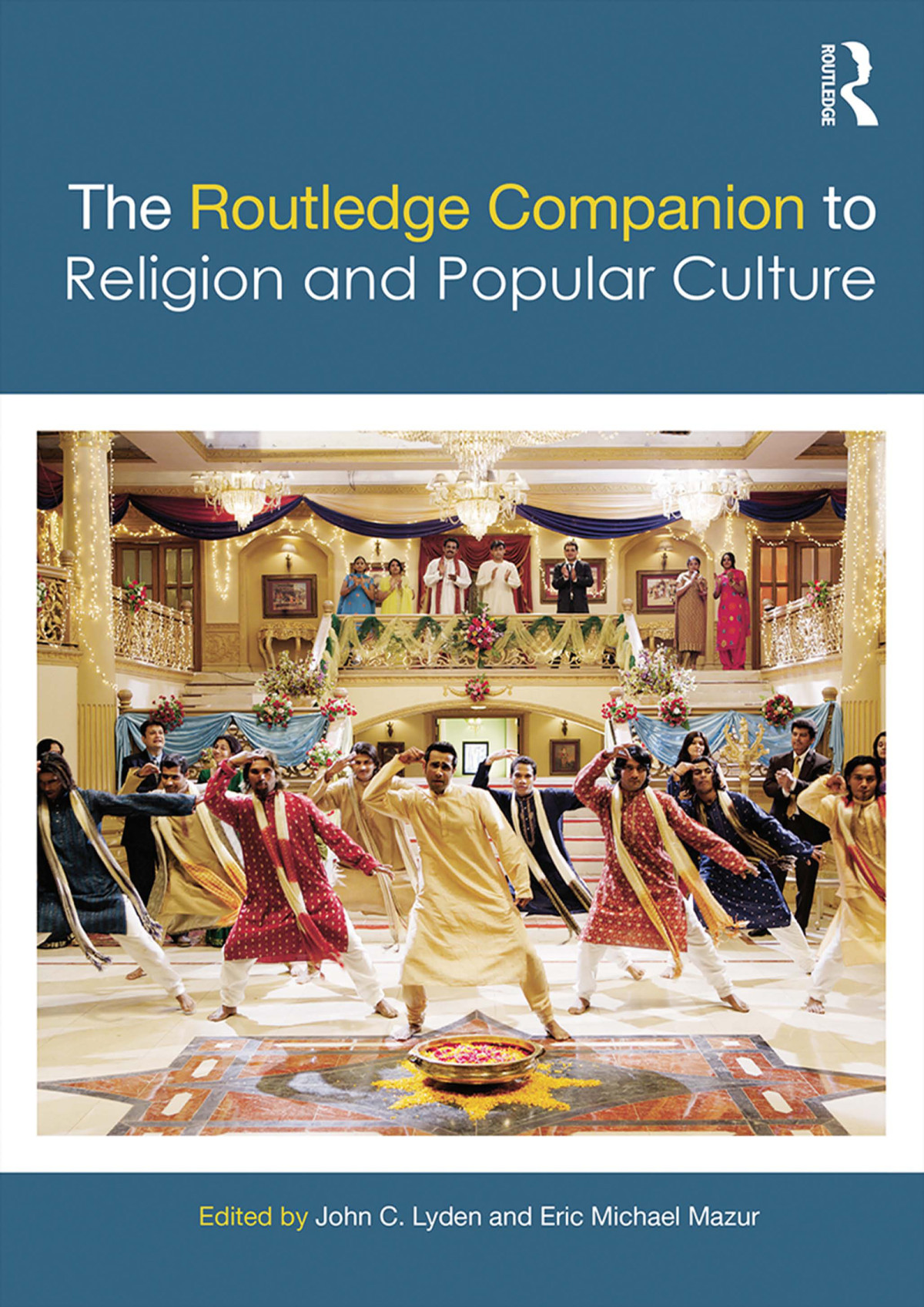 The Routledge Companion To Religion And Popular Culture John C Lydeneric Michael Mazur