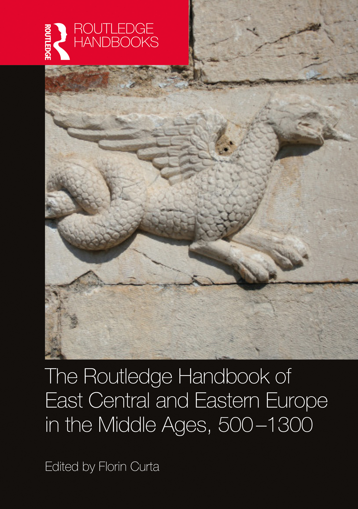 The Routledge Handbook Of East Central And Eastern Europe In The Middle Ages 5001300 Florin Curta