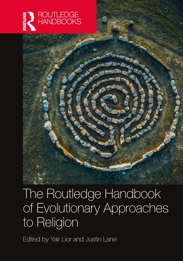 The Routledge Handbook Of Evolutionary Approaches To Religion Yair Liorjustin Lane Lane
