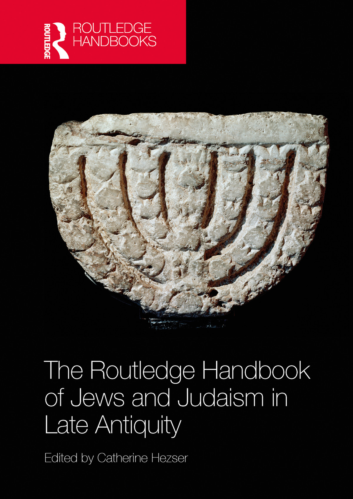 The Routledge Handbook Of Jews And Judaism In Late Antiquity Catherine Hezser
