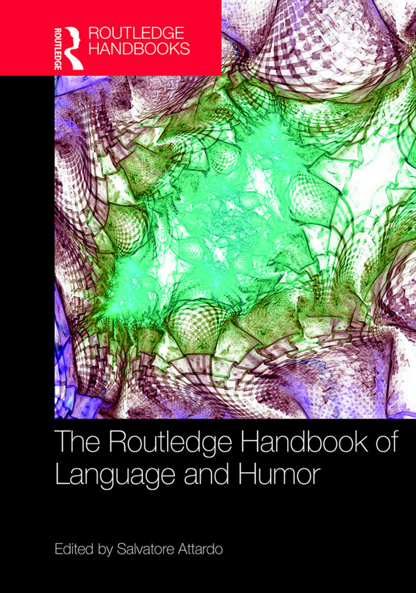 The Routledge Handbook Of Language And Humor Salvatore Attardo