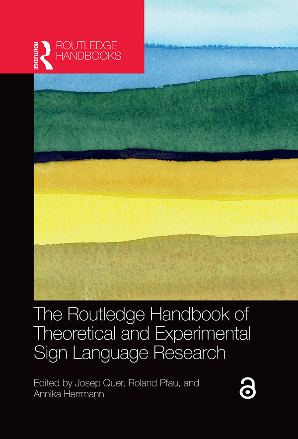 The Routledge Handbook Of Theoretical And Experimental Sign Language Research Josep Querroland Pfauannika Herrmann