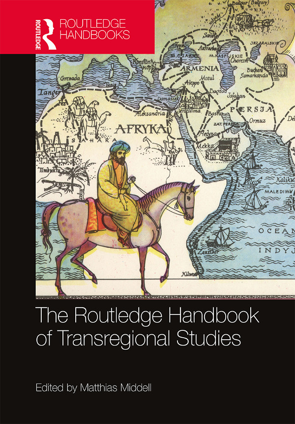 The Routledge Handbook Of Transregional Studies Middell Matthias