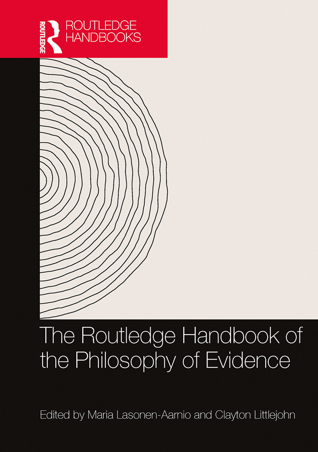 The Routledge Handbook Of The Philosophy Of Evidence Maria Lasonenaarnioclayton Littlejohn Clayton Littlejohn