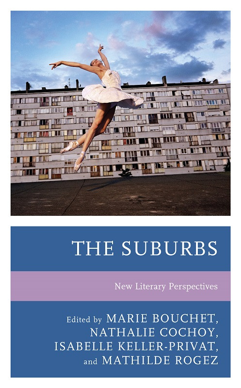 The Suburbs Marie Bouchetnathalie Cochoyisabelle Kellerprivatmathilde Rogez