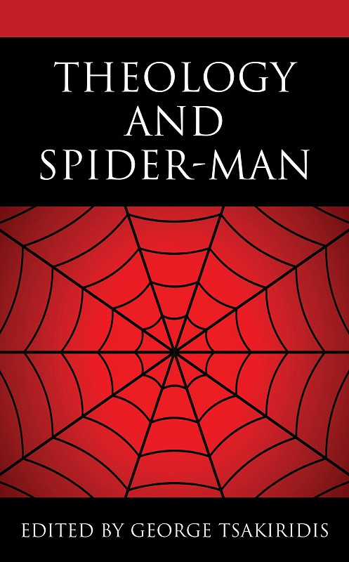Theology And Spiderman George Tsakiridis