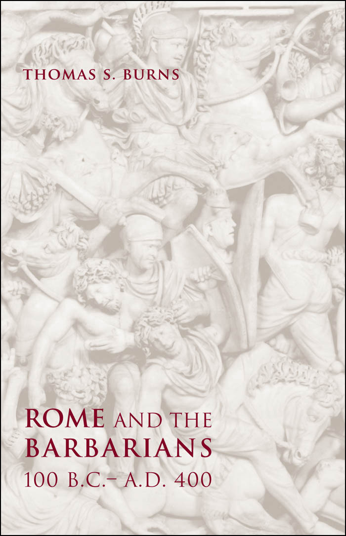 Rome And The Barbarians 100 Bcad 400 Thomas S Burns