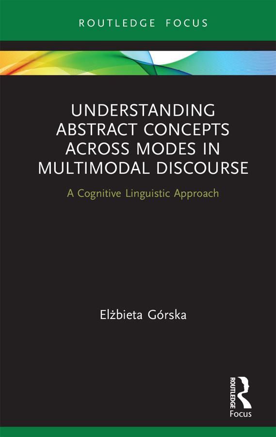 Understanding Abstract Concepts Across Modes In Multimodal Discourse Elbieta Grska