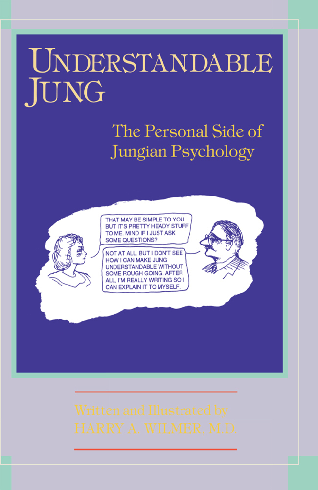 Understandable Jung The Personal Side Of Jungian Psychology Wilmer