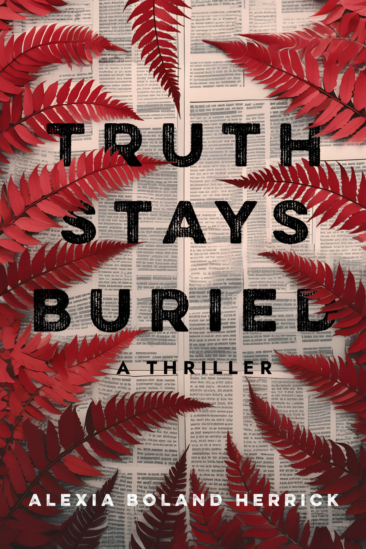 Truth Stays Buried Alexia Boland Herrick