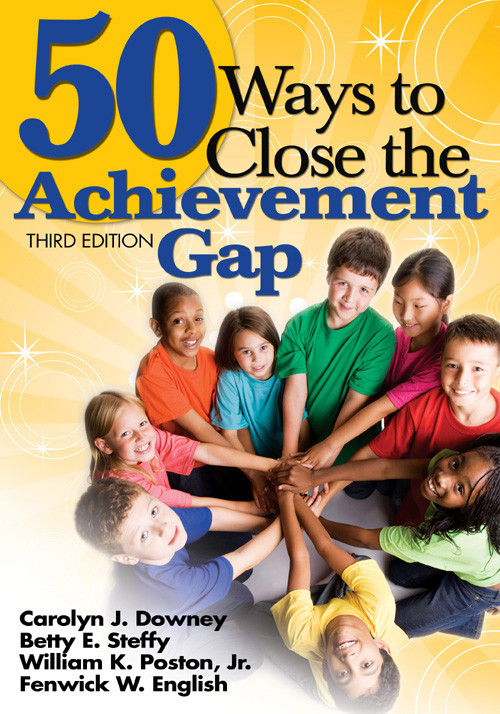 50 Ways To Close The Achievement Gap Downey Carolyn J