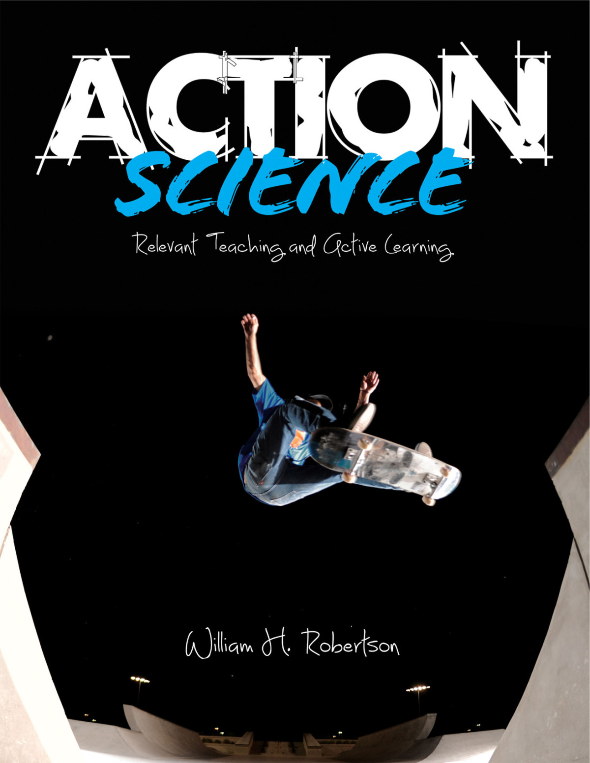 Action Science William H Robertson