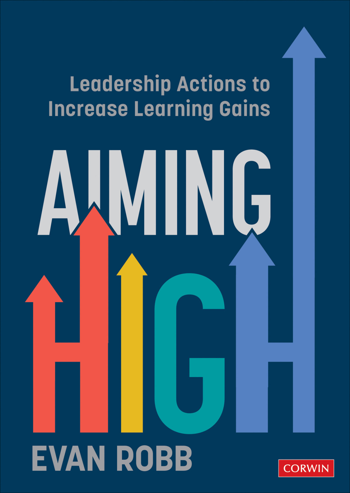 Aiming High Leadership Actions To Increase Learning Gains Evan Robb