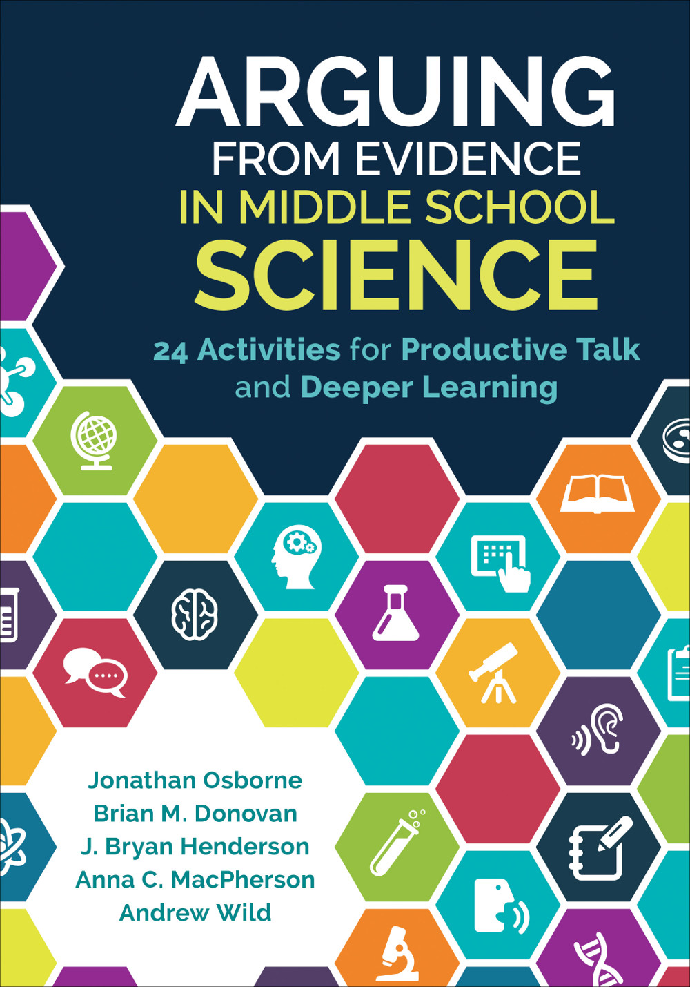 Arguing From Evidence In Middle School Science Jonathan Osbornebrian M Donovanj Bryan Hendersonanna C Macphersonandrew Wild Brian M Donovan J Bryan Henderson Anna C Macpherson Andrew Wild