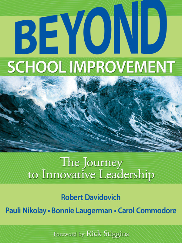 Beyond School Improvement Davidovich Robert Pauli Nikolay Bonnie Laugerman Carol Commodore Rick Stiggins