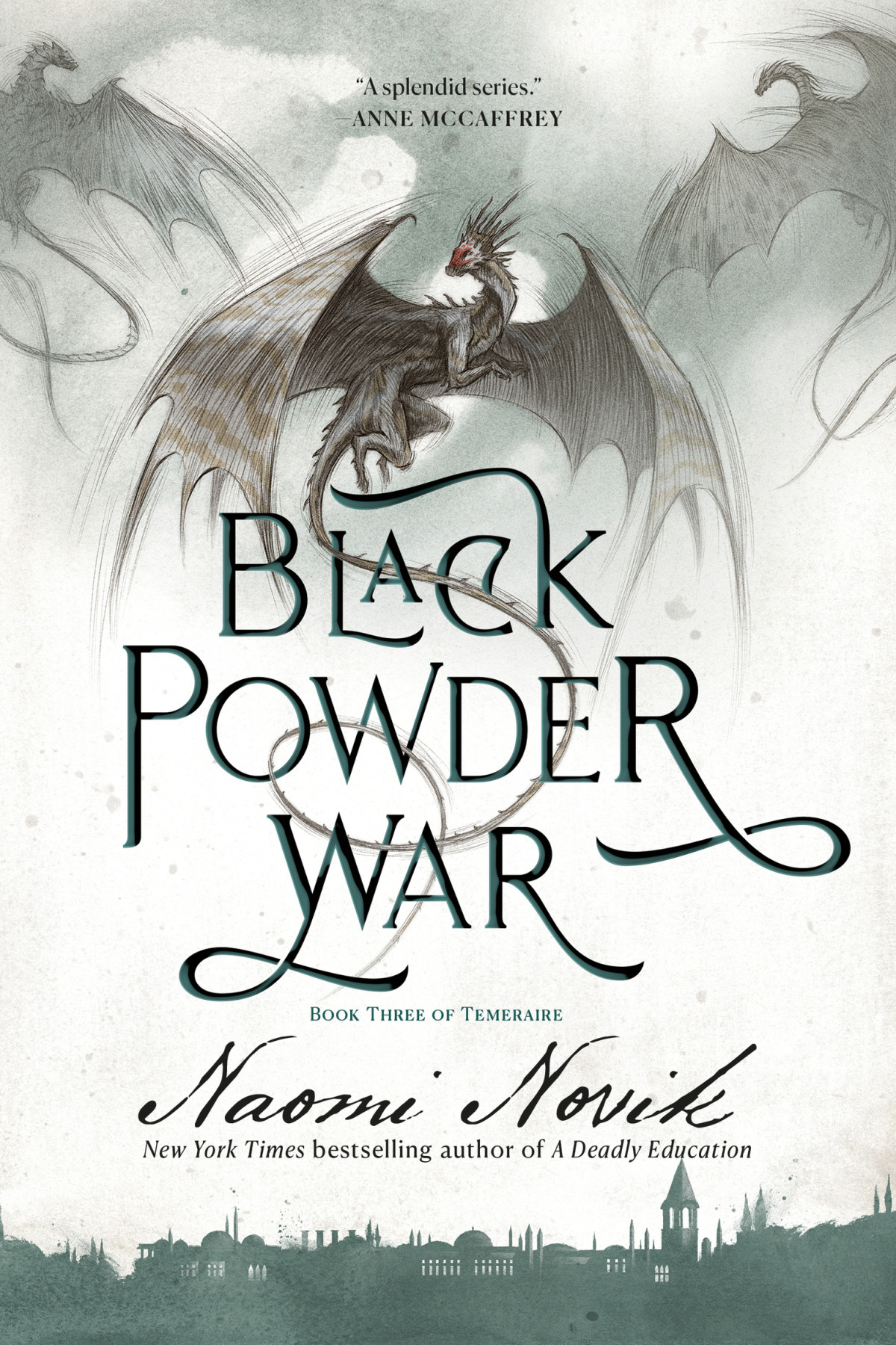 Black Powder War Book Three Of The Temeraire Naomi Novik