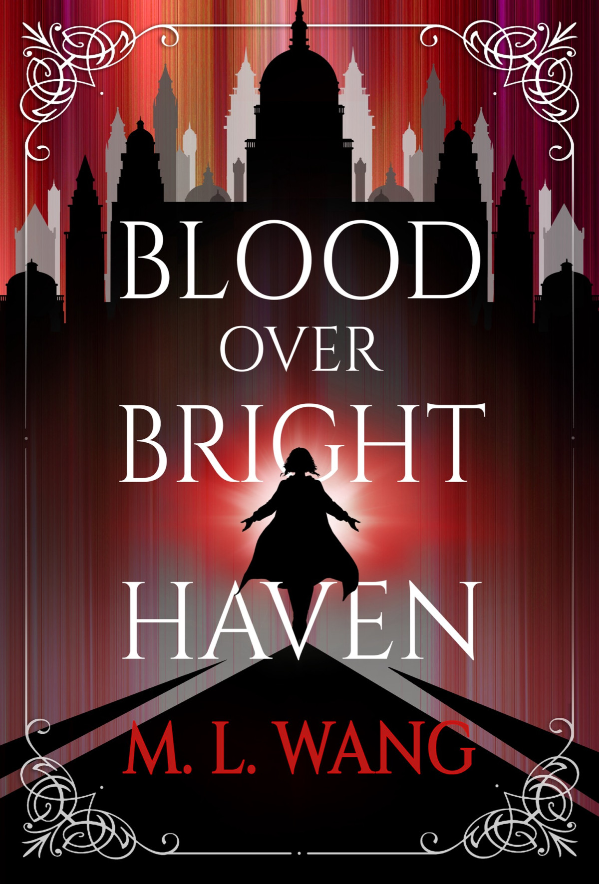 Blood Over Bright Haven M L Wang