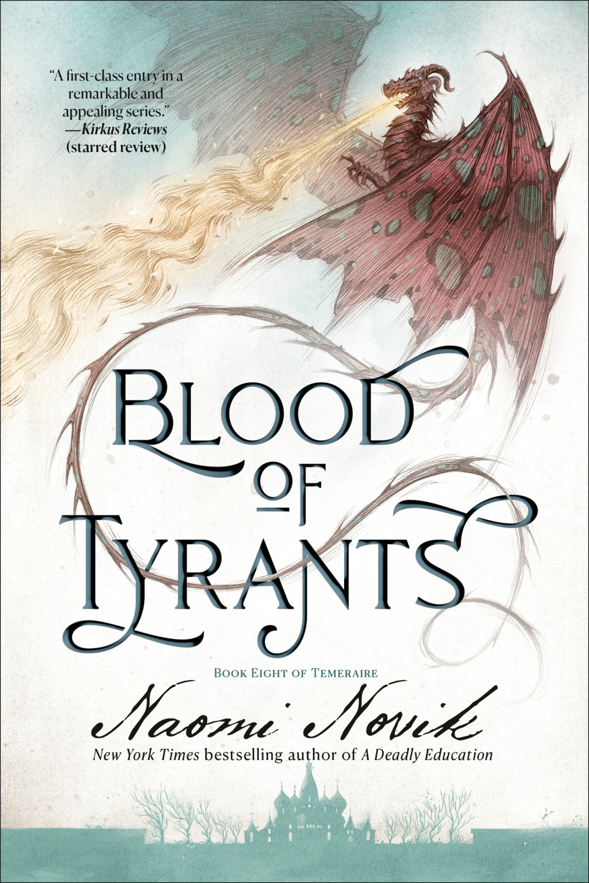 Blood Of Tyrants A Novel Of Temeraire Naomi Novik
