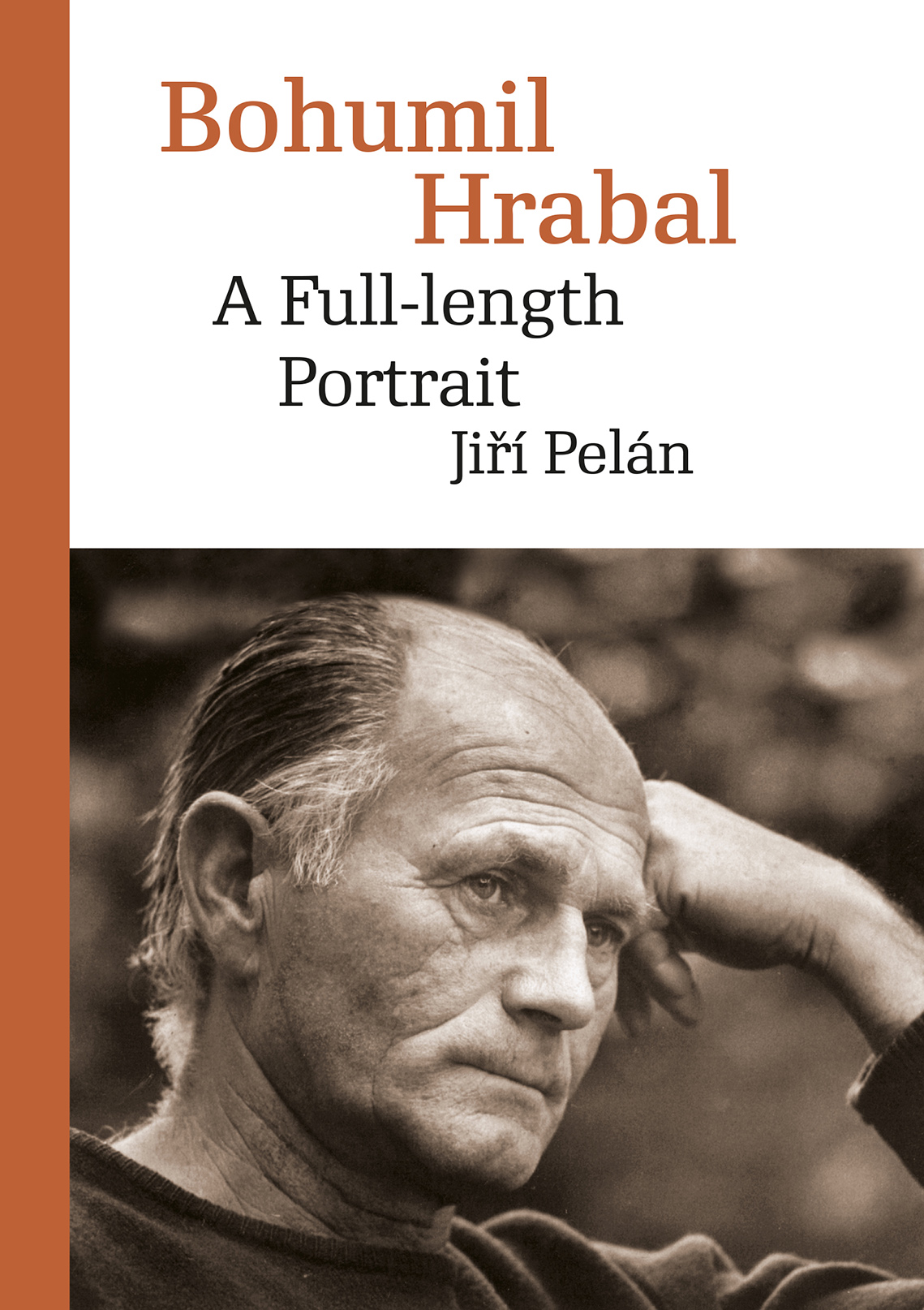 Bohumil Hrabal A Fulllength Portrait Pelan Jiri