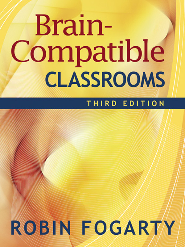 Braincompatible Classrooms Fogarty Robin