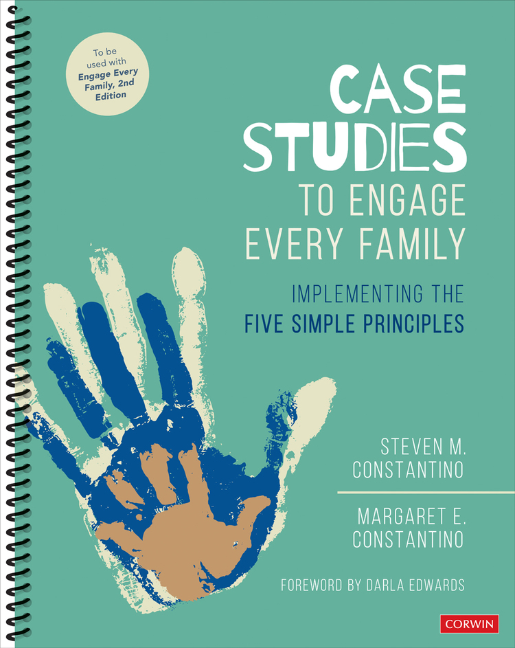 Case Studies To Engage Every Family Implementing The Five Simple Principles Steven M Constantino