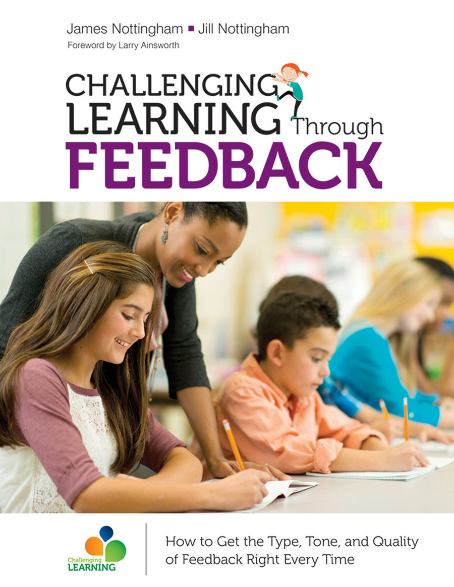Challenging Learning Through Feedback James Nottinghamjill Nottingham Jill Nottingham