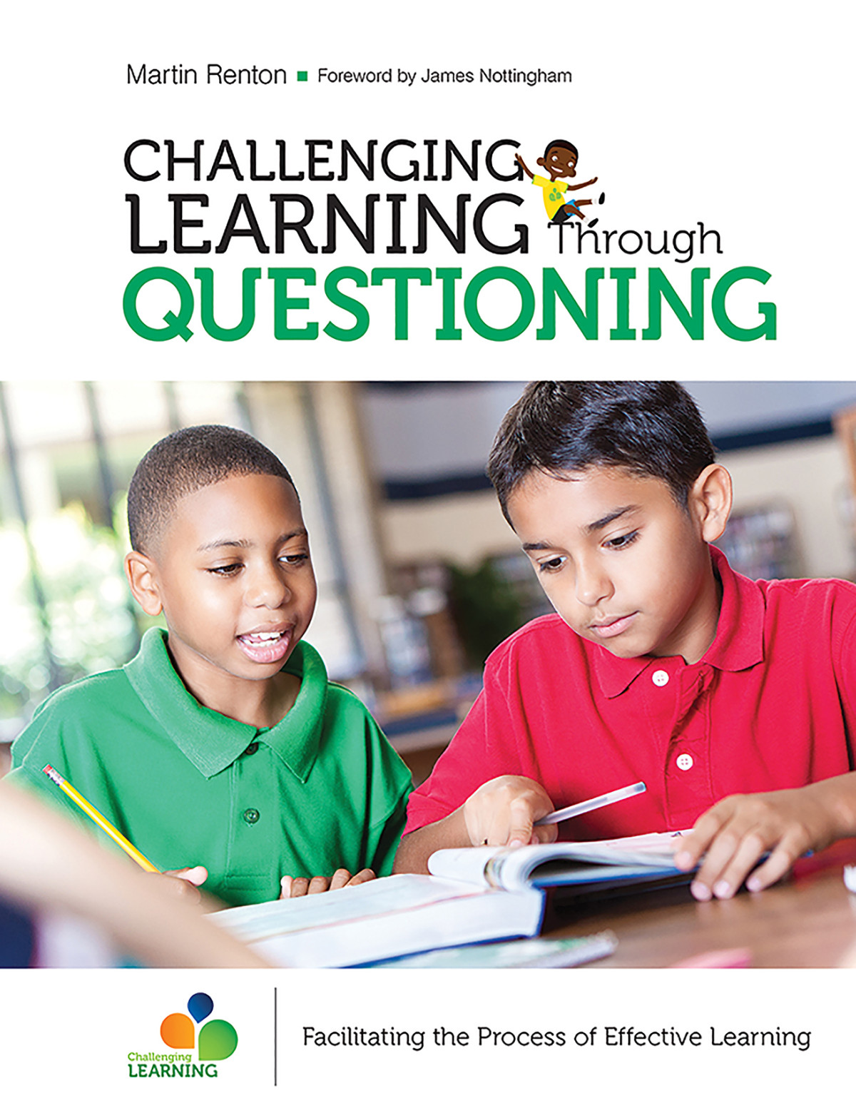 Challenging Learning Through Questioning Martin Renton