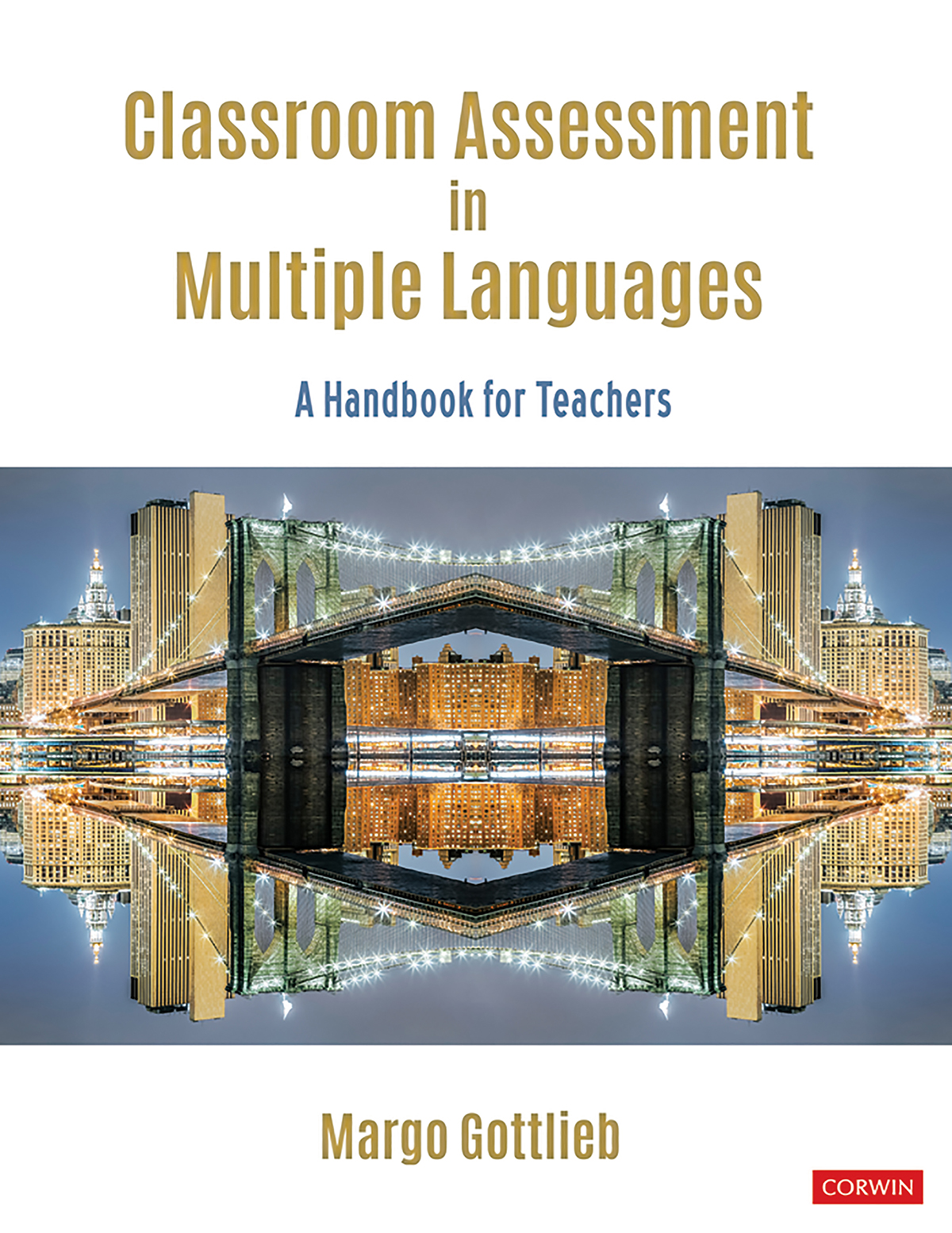 Classroom Assessment In Multiple Languages Margo Gottlieb