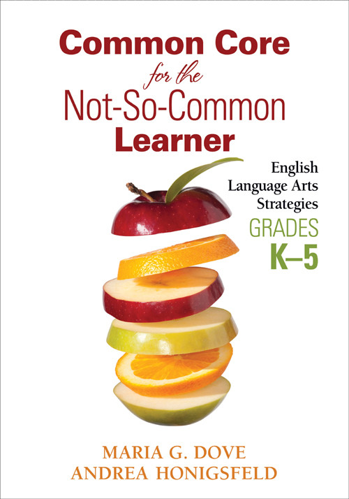 Common Core For The Notsocommon Learner Grades K5 Maria G Doveandrea Honigsfeld
