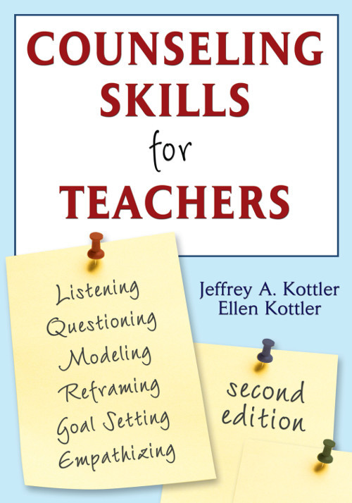Counseling Skills For Teachers Jeffrey A Kottlerellen Kottler Ellen Kottler