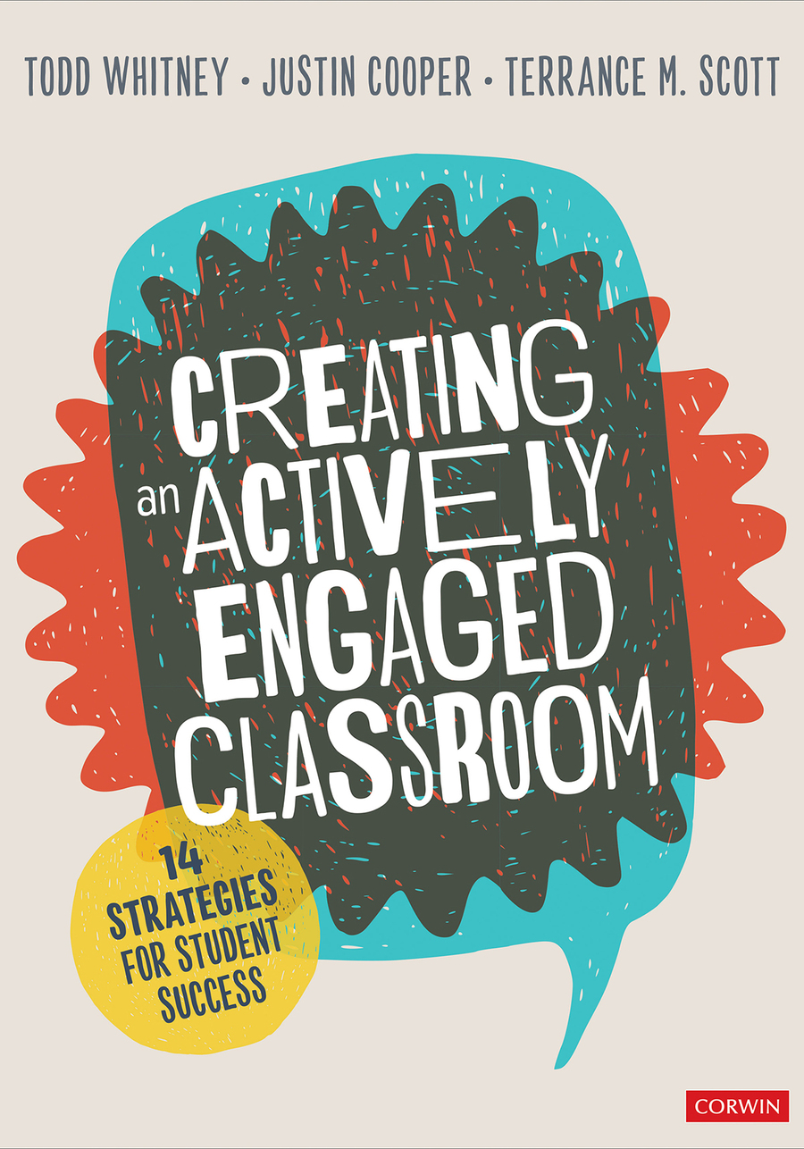Creating An Actively Engaged Classroom Todd Whitneyjustin Cooperterrance M Scott Justin Cooper Terrance M Scott